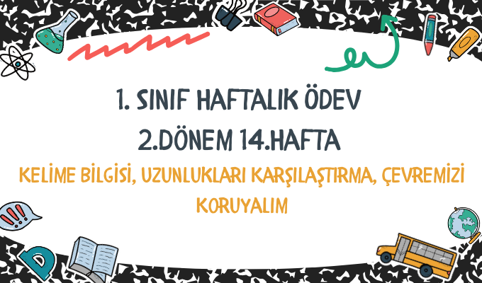 1.Sınıf Haftalık Ödev 2.Dönem 14.Hafta