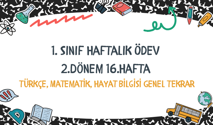 1.Sınıf Haftalık Ödev 2.Dönem 16.Hafta