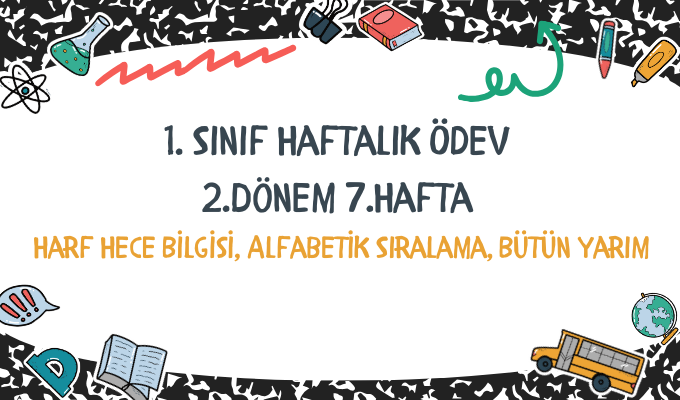 1.Sınıf Haftalık Ödev 2.Dönem 7.Hafta