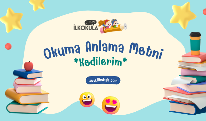 1.Sınıf Okuma Anlama Metinleri ve Soruları