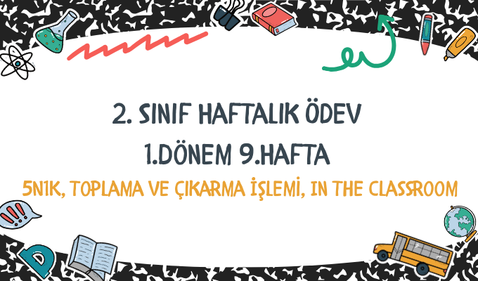 2.Sınıf Haftalık Ödev 1.Dönem 9.Hafta