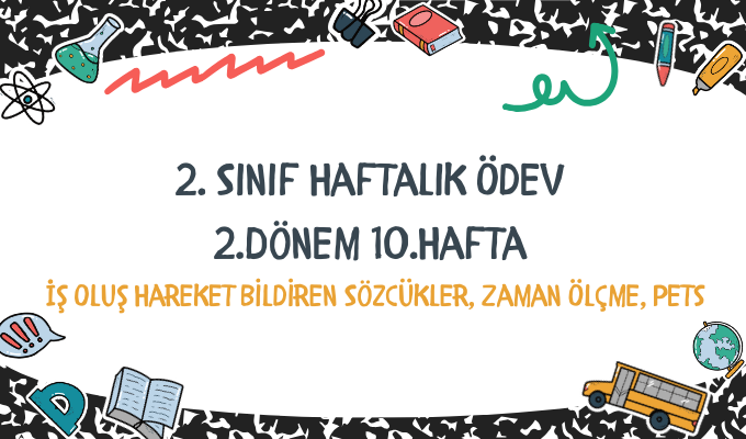 2.Sınıf Haftalık Ödev 2.Dönem 10.Hafta