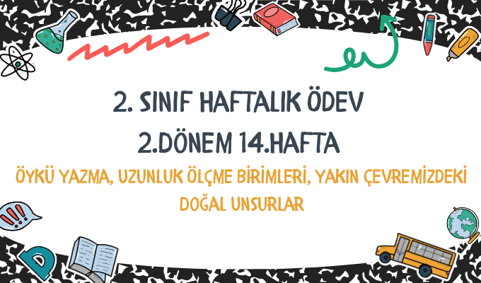 2.Sınıf Haftalık Ödev 2.Dönem 14.Hafta