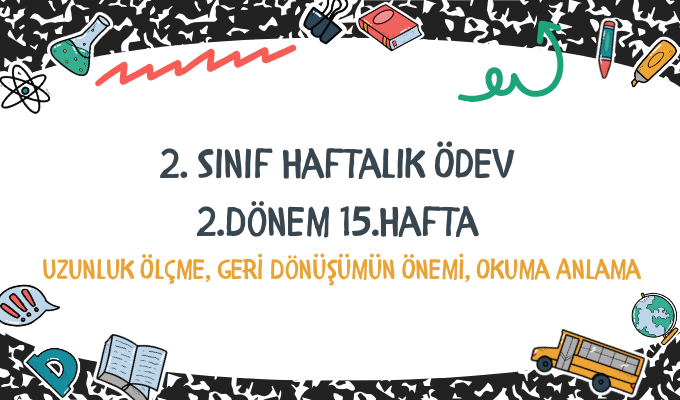 2.Sınıf Haftalık Ödev 2.Dönem 15.Hafta