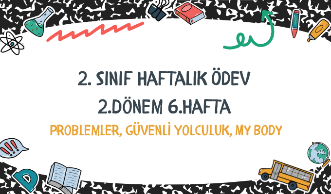 2.Sınıf Haftalık Ödev 2.Dönem 6.Hafta