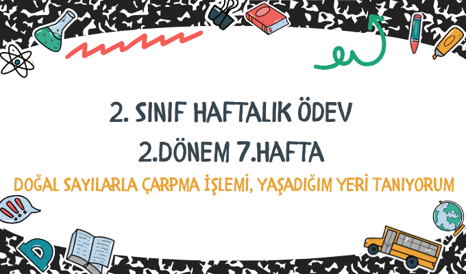 2.Sınıf Haftalık Ödev 2.Dönem 7.Hafta