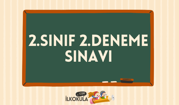 2.Sınıf 2.Deneme Sınavı