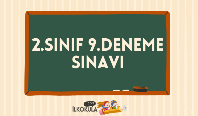 2.Sınıf 9.Deneme Sınavı