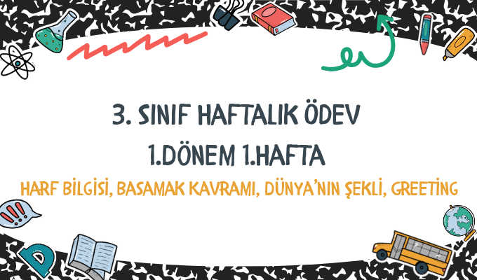 3.Sınıf Haftalık Ödev 1.Dönem 1.Hafta