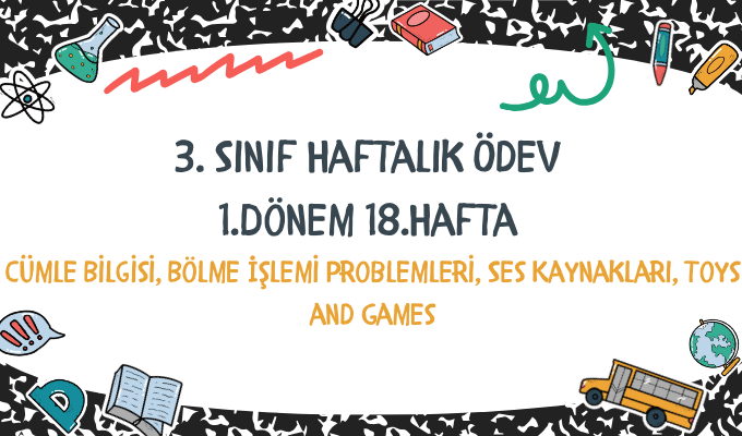 3.Sınıf Haftalık Ödev 1.Dönem 18.Hafta