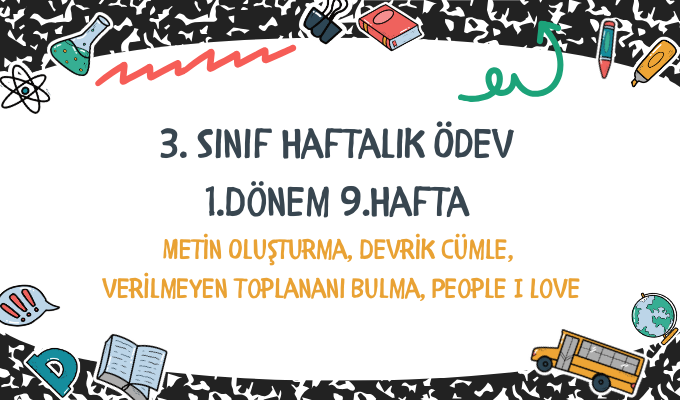 3.Sınıf Haftalık Ödev 1.Dönem 9.Hafta