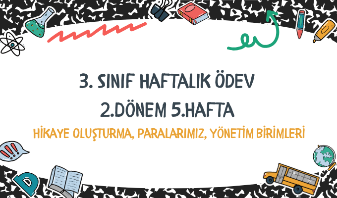 3.Sınıf Haftalık Ödev 2.Dönem 5.Hafta