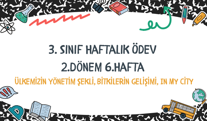 3.Sınıf Haftalık Ödev 2.Dönem 6.Hafta