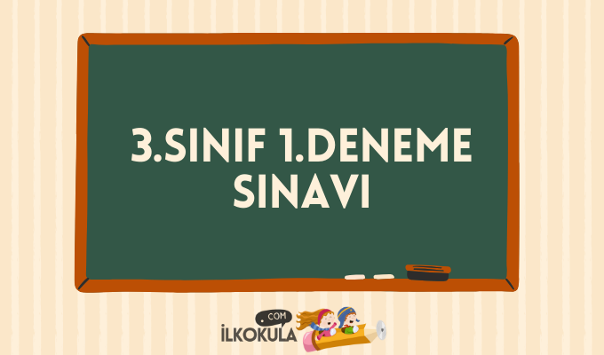 3.Sınıf 1.Deneme Sınavı