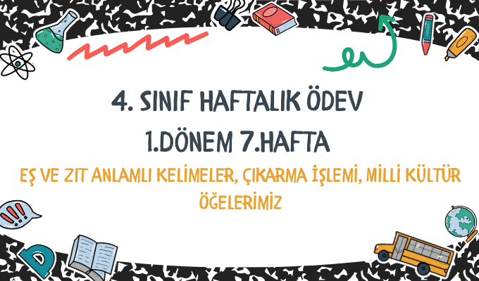 4.Sınıf Haftalık Ödev 1.Dönem 7.Hafta